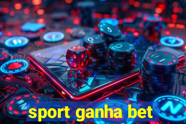 sport ganha bet